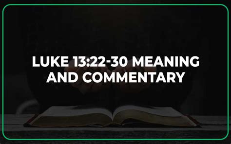 luke 13 22 30 commentary